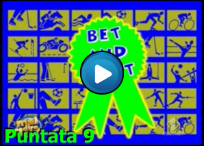 Bet and Wait puntata 9