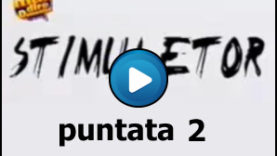 Stimulator Puntata 2