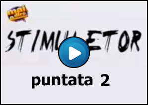 Stimulator Puntata 2