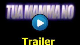 Tua mamma no! Trailer